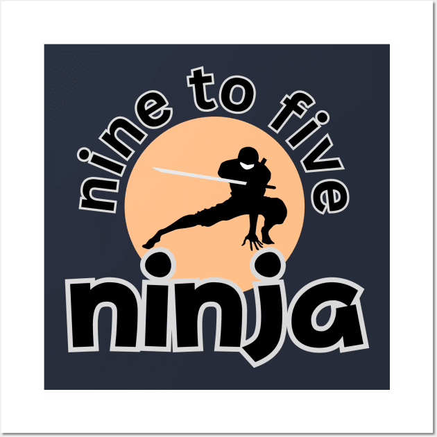 Ninja 9 to 5 Wall Art by ChilledTaho Visuals